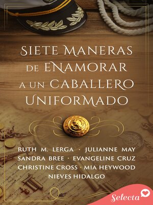Siete maneras de enamorar a un caballero uniformado - ebook